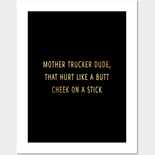 Mother trucker dude Wall Art by Dhynzz